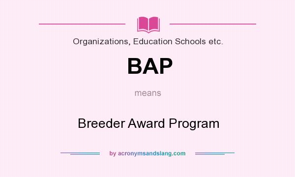 What does BAP mean? It stands for Breeder Award Program