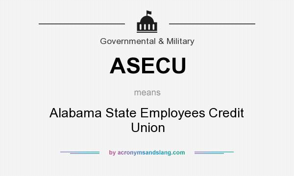 What does ASECU mean? It stands for Alabama State Employees Credit Union