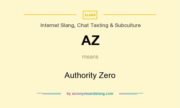 What does AZ mean? It stands for Authority Zero