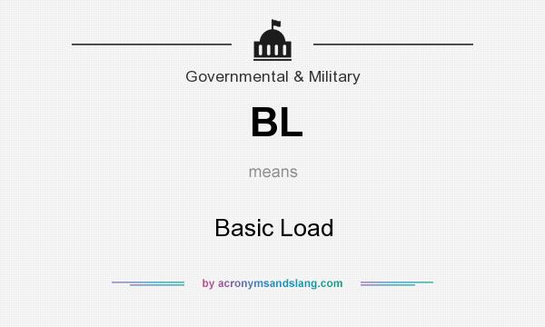 What does BL mean? It stands for Basic Load