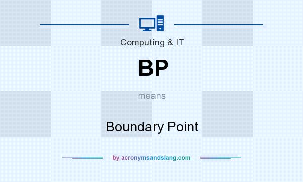 What does BP mean? It stands for Boundary Point