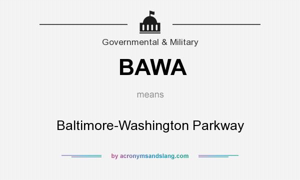 What does BAWA mean? It stands for Baltimore-Washington Parkway