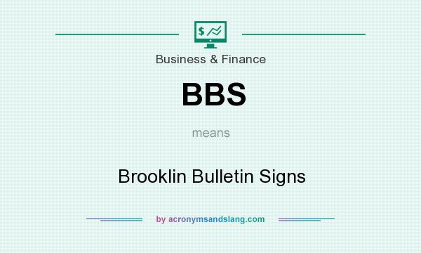What does BBS mean? It stands for Brooklin Bulletin Signs