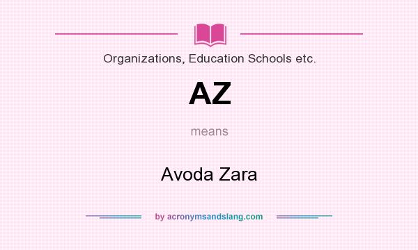 What does AZ mean? It stands for Avoda Zara