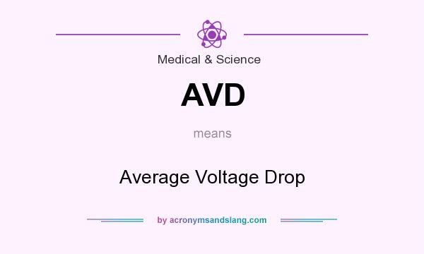 What does AVD mean? It stands for Average Voltage Drop
