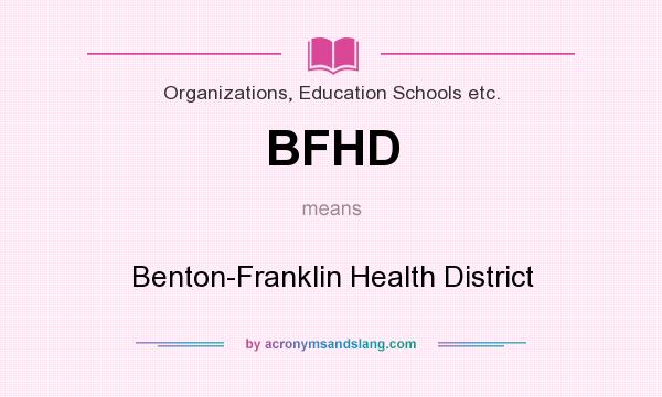 What does BFHD mean? It stands for Benton-Franklin Health District