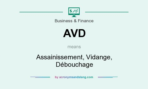 What does AVD mean? It stands for Assainissement, Vidange, Débouchage
