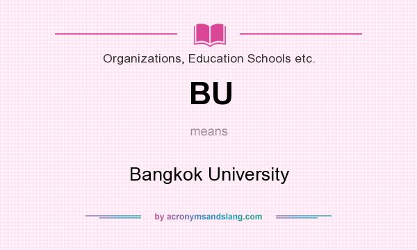 What does BU mean? It stands for Bangkok University