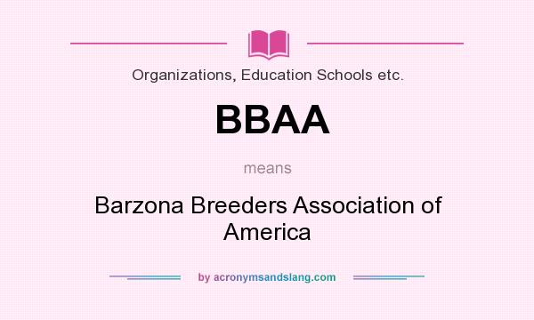 What does BBAA mean? It stands for Barzona Breeders Association of America