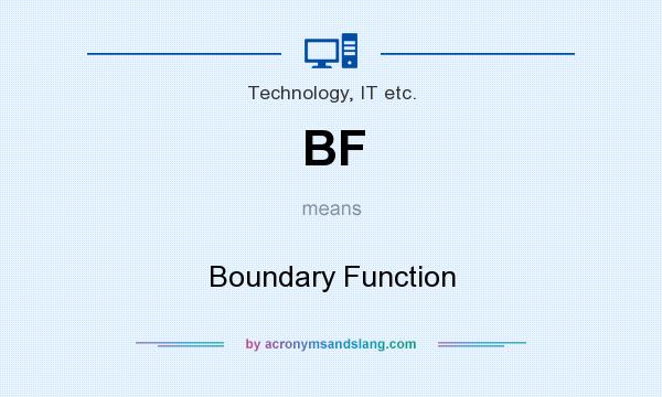 What does BF mean? It stands for Boundary Function