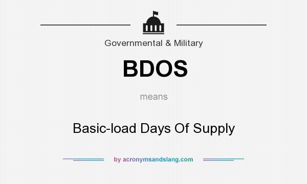 What does BDOS mean? It stands for Basic-load Days Of Supply