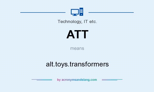 What does ATT mean? It stands for alt.toys.transformers