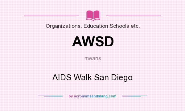 What does AWSD mean? It stands for AIDS Walk San Diego