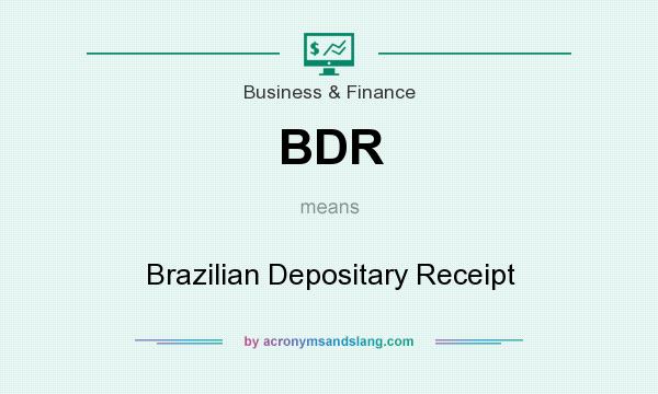 What does BDR mean? It stands for Brazilian Depositary Receipt
