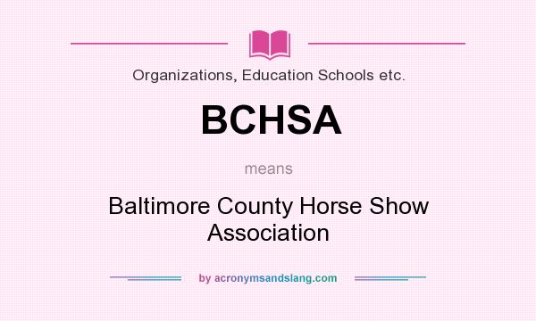What does BCHSA mean? It stands for Baltimore County Horse Show Association