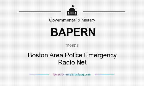 What does BAPERN mean? It stands for Boston Area Police Emergency Radio Net