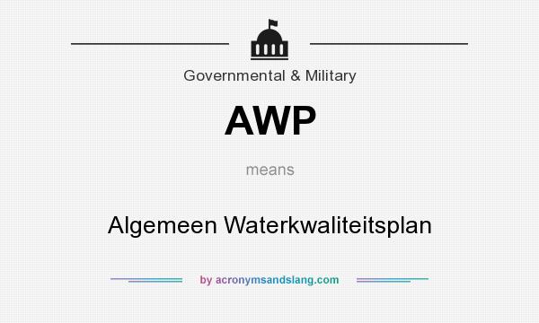 What does AWP mean? It stands for Algemeen Waterkwaliteitsplan