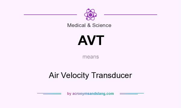 What does AVT mean? It stands for Air Velocity Transducer