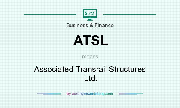 What does ATSL mean? It stands for Associated Transrail Structures Ltd.