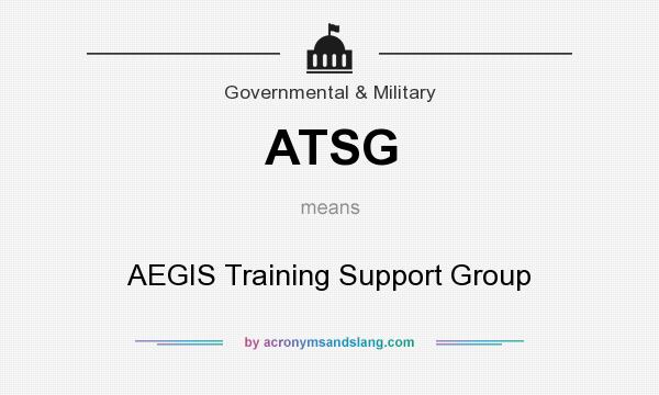 What does ATSG mean? It stands for AEGIS Training Support Group