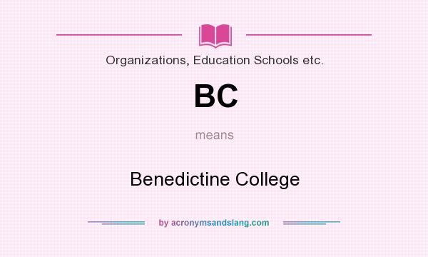 What does BC mean? It stands for Benedictine College