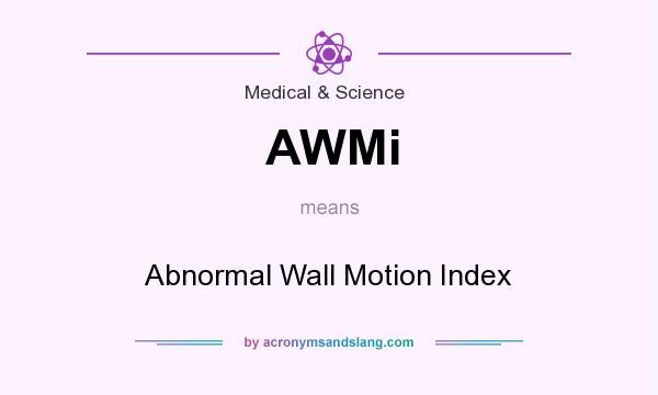 What does AWMi mean? It stands for Abnormal Wall Motion Index