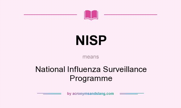 What does NISP mean? It stands for National Influenza Surveillance Programme