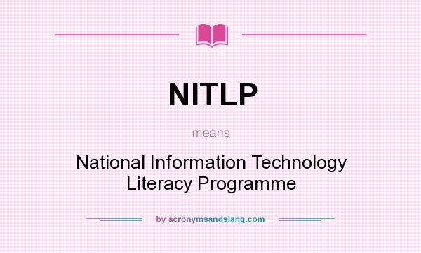 What does NITLP mean? It stands for National Information Technology Literacy Programme