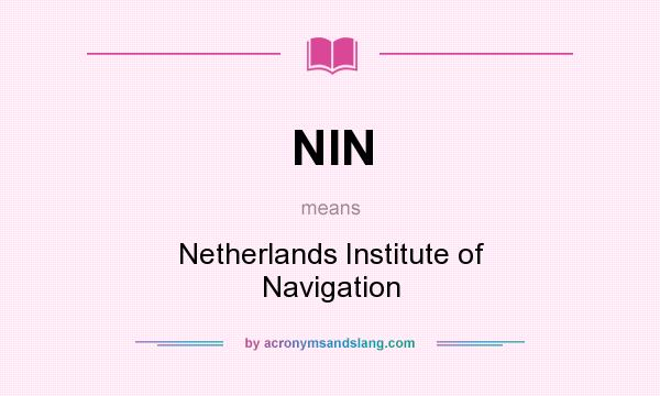 What does NIN mean? It stands for Netherlands Institute of Navigation