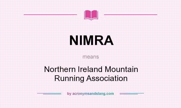 What does NIMRA mean? It stands for Northern Ireland Mountain Running Association