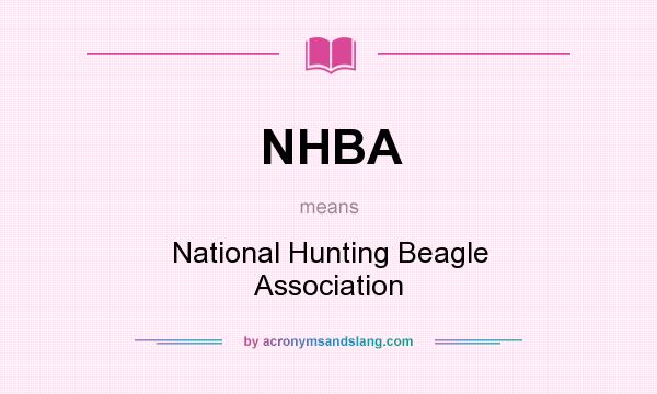What does NHBA mean? It stands for National Hunting Beagle Association