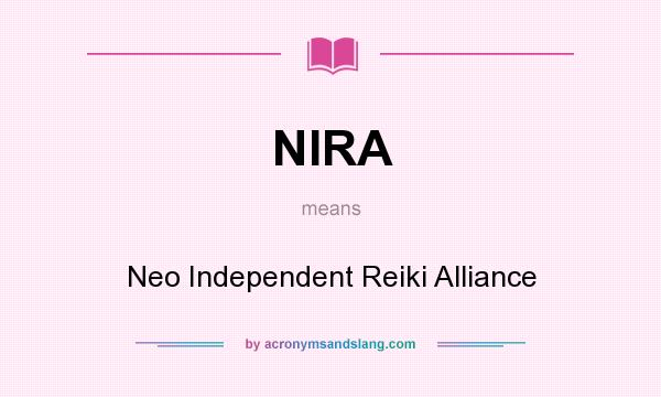 What does NIRA mean? It stands for Neo Independent Reiki Alliance