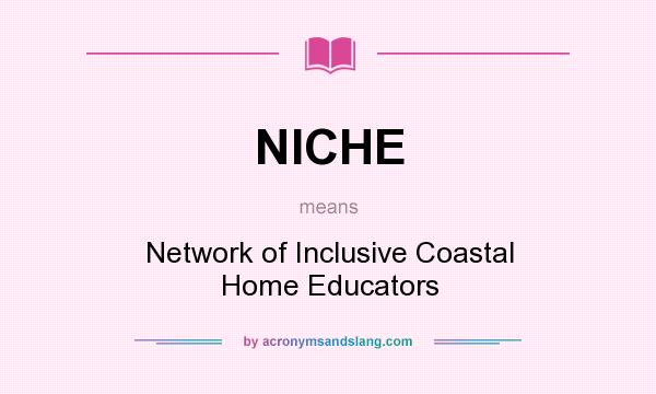 What does NICHE mean? It stands for Network of Inclusive Coastal Home Educators