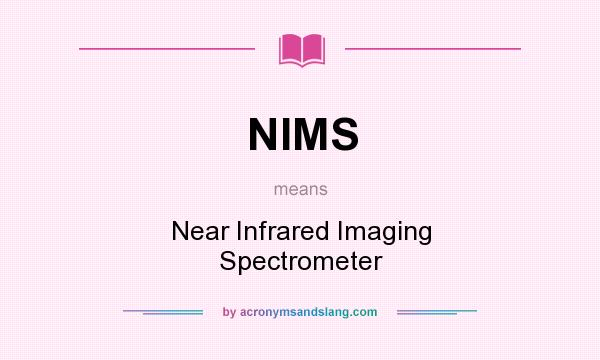 What does NIMS mean? It stands for Near Infrared Imaging Spectrometer