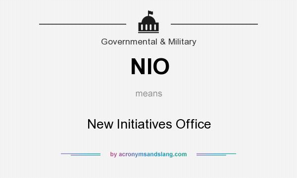 What does NIO mean? It stands for New Initiatives Office