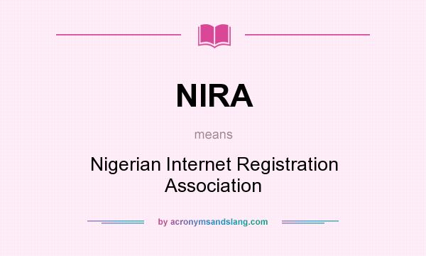 What does NIRA mean? It stands for Nigerian Internet Registration Association