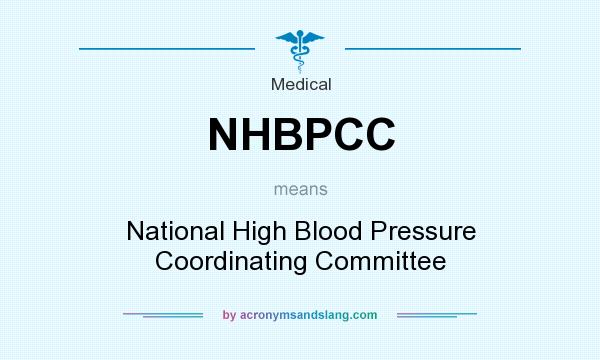 What does NHBPCC mean? It stands for National High Blood Pressure Coordinating Committee