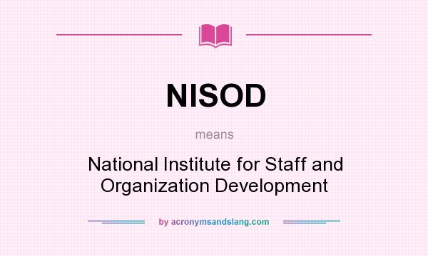 What does NISOD mean? It stands for National Institute for Staff and Organization Development