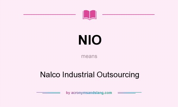 What does NIO mean? It stands for Nalco Industrial Outsourcing