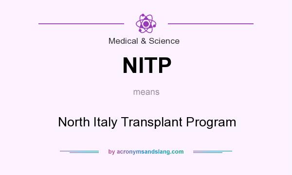 What does NITP mean? It stands for North Italy Transplant Program