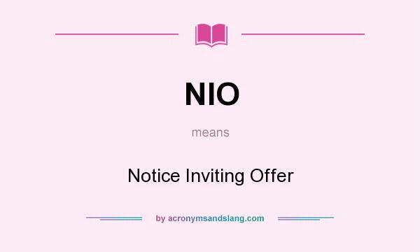 What does NIO mean? It stands for Notice Inviting Offer