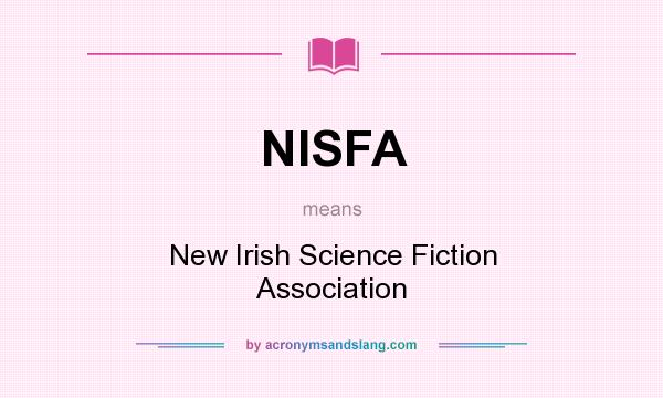 What does NISFA mean? It stands for New Irish Science Fiction Association