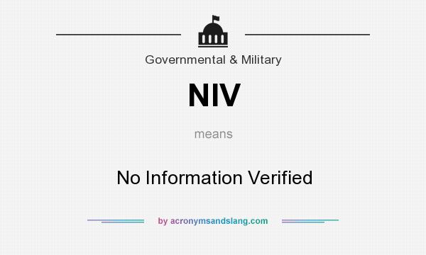 What does NIV mean? It stands for No Information Verified