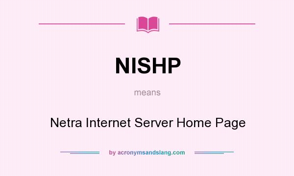 What does NISHP mean? It stands for Netra Internet Server Home Page