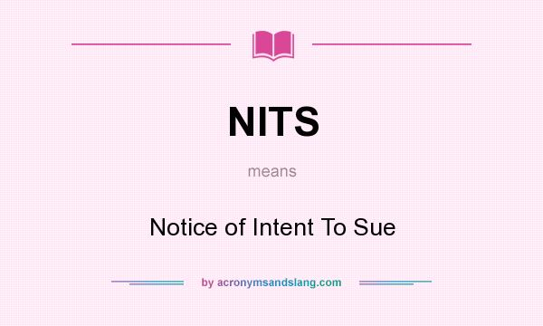 What does NITS mean? It stands for Notice of Intent To Sue