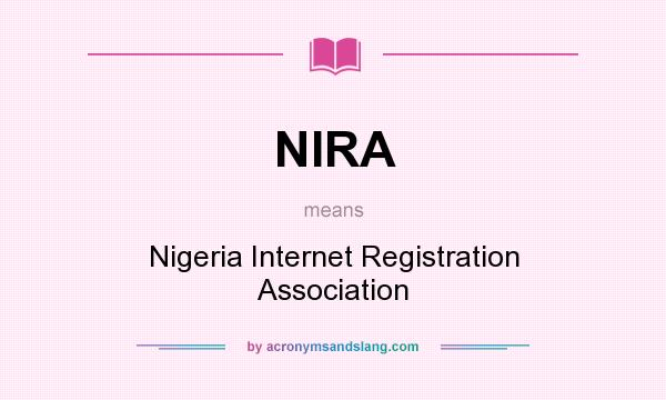 What does NIRA mean? It stands for Nigeria Internet Registration Association