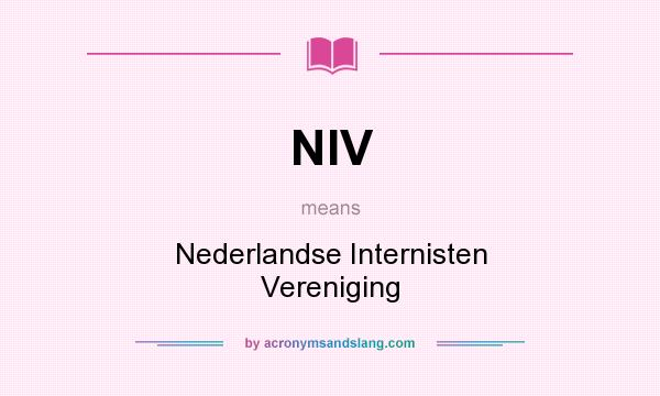What does NIV mean? It stands for Nederlandse Internisten Vereniging