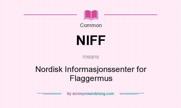 What does NIFF mean? It stands for Nordisk Informasjonssenter for Flaggermus