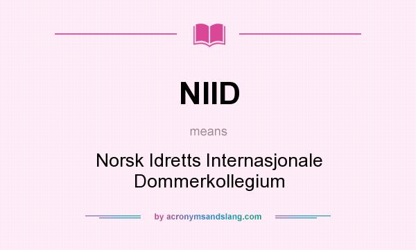 What does NIID mean? It stands for Norsk Idretts Internasjonale Dommerkollegium