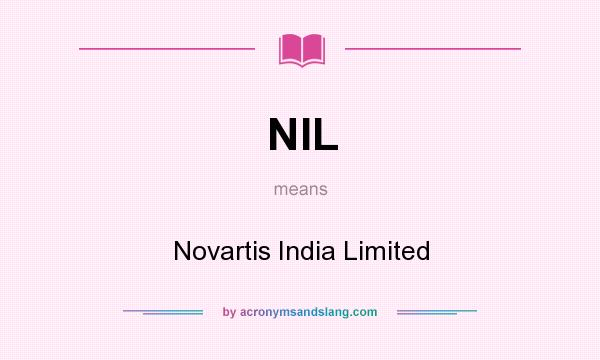 What does NIL mean? It stands for Novartis India Limited